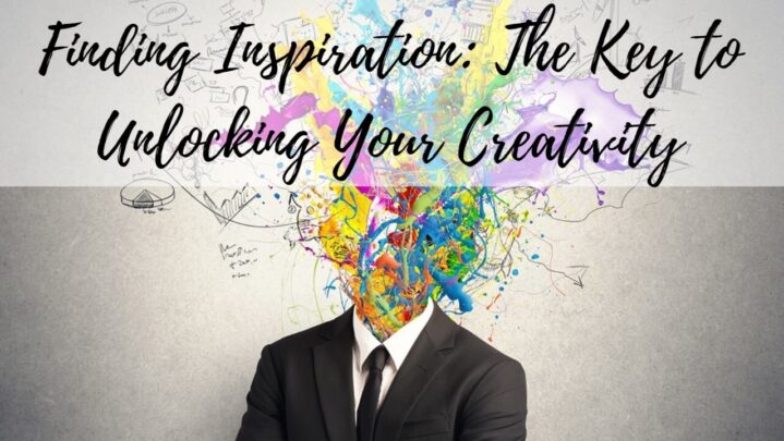 Finding Inspiration: The Key to Unlocking Your Creativity - SuccessYeti