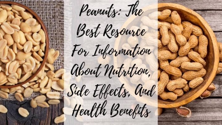 Peanuts: The Best Resource For Information About Nutrition, Side ...