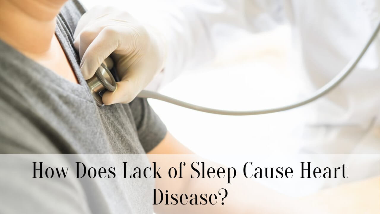 how-does-lack-of-sleep-cause-heart-disease-successyeti