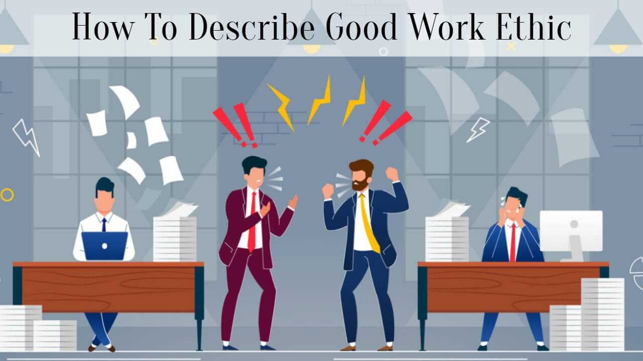 How To Describe Good Work Ethic