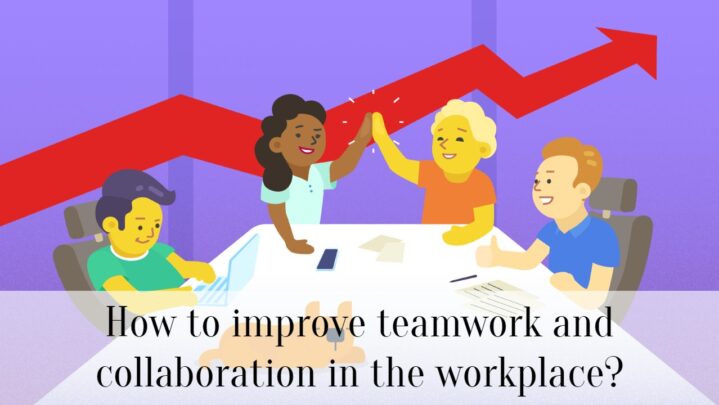 How to improve teamwork and collaboration in the workplace? - SuccessYeti