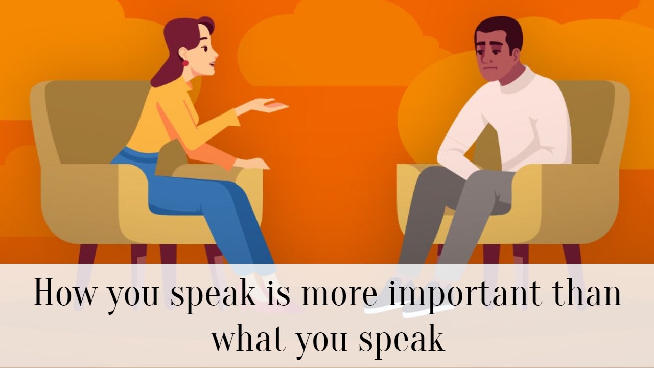 how-you-speak-is-more-important-than-what-you-speak-successyeti