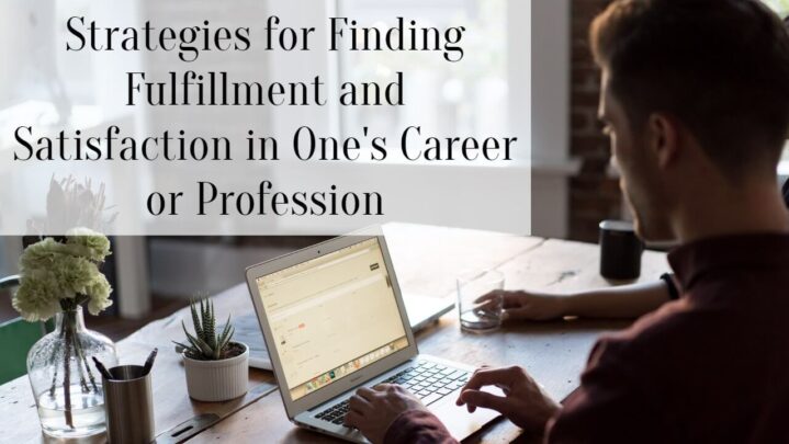 Strategies for Finding Fulfillment and Satisfaction in One's Career or ...