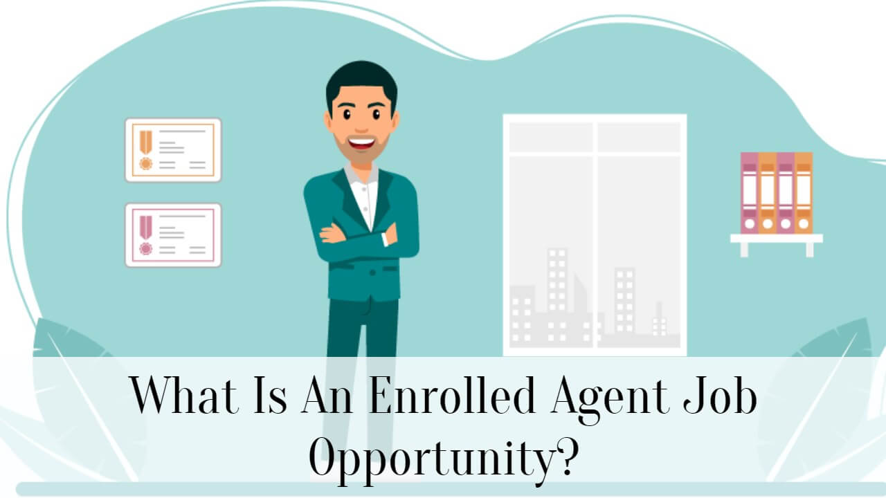 What Is An Enrolled Agent Job Opportunity? SuccessYeti