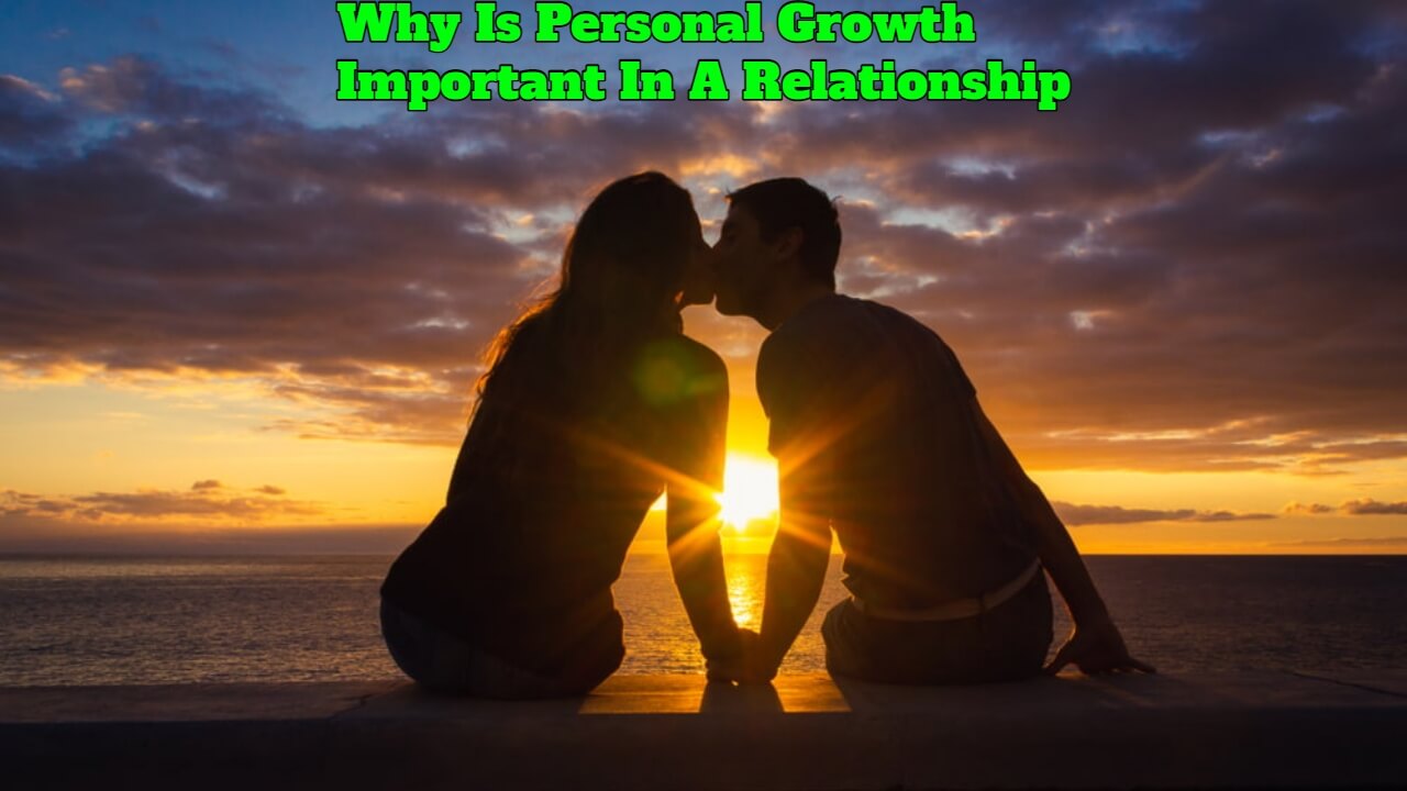 why-is-personal-growth-important-in-a-relationship-successyeti