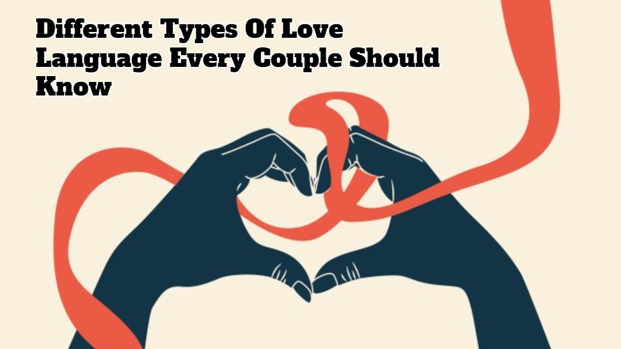 different-types-of-love-language-every-couple-should-know-successyeti